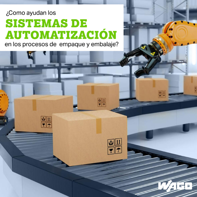 En los procesos de empaque y embalaje ¿Cómo ayudan los sistemas de Automatización?